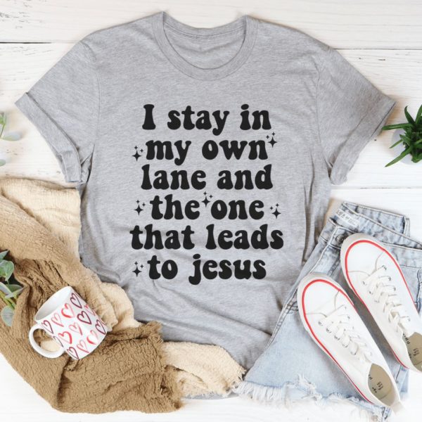i stay in my own lane t-shirt