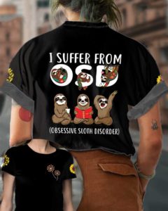i suffer from osd aop t-shirt, cute sloth shirt