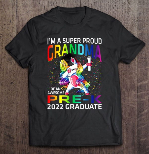 i'm a super proud grandma of an awesome pre-k 2022 graduate t-shirt