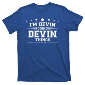 im devin doing devin things t-shirt