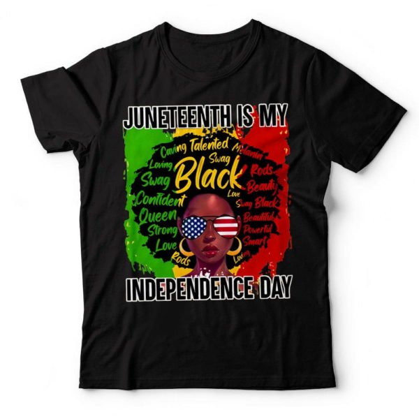 juneteenth is my independence day, juneteenth shirt, gifts for juneteenth t shirt