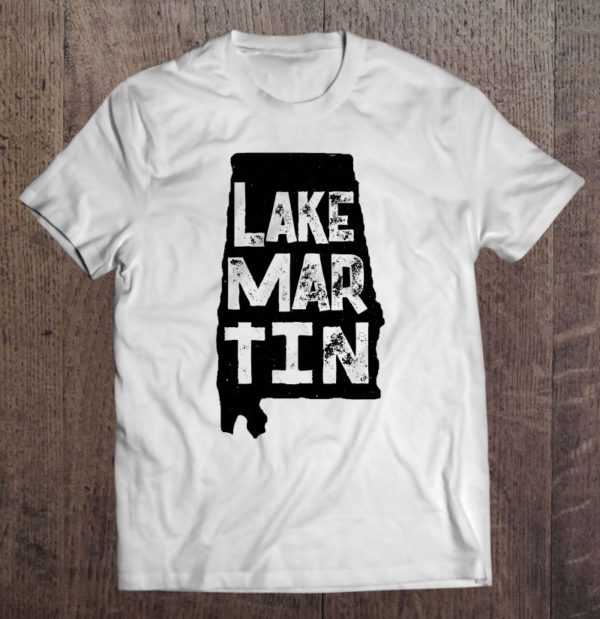 lake martin alabama vacation lake fun t-shirt