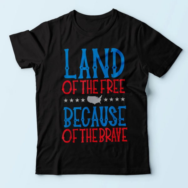 land of the free because of the brave black shirt, gift for independence day, independence day t shirt