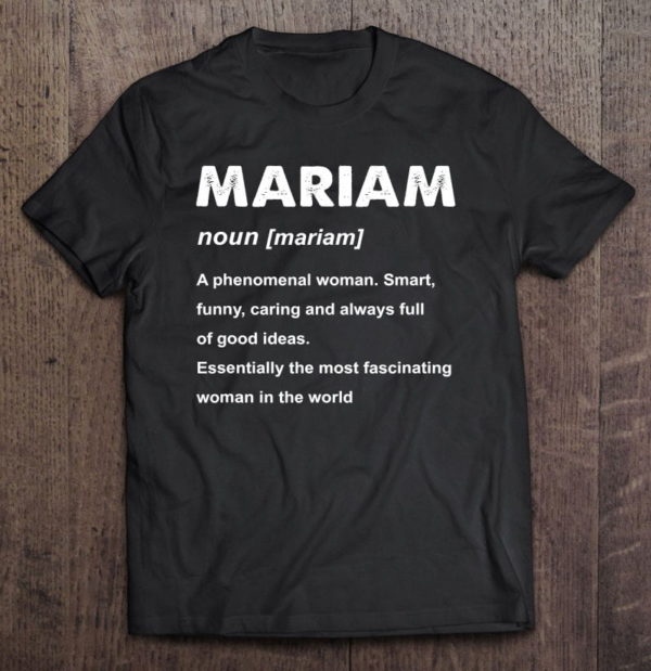 mariam name a phenomenal woman t-shirt