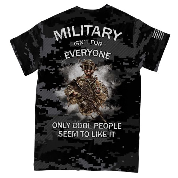 military isn't for everyone all over print t-shirt, camouflage military shirt