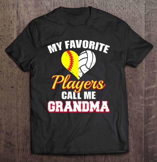 my favorite softball volleyball players call me grandma t-shirt