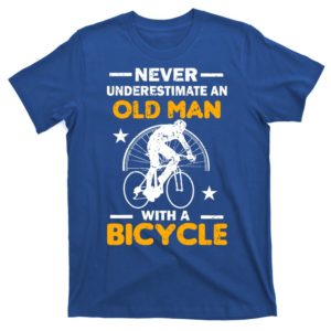 never underestimate an old man with a bicycle t-shirt