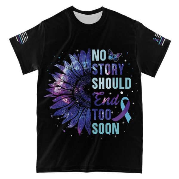 no story should end too soon suicide prevention awareness t-shirt, suicide prevention support