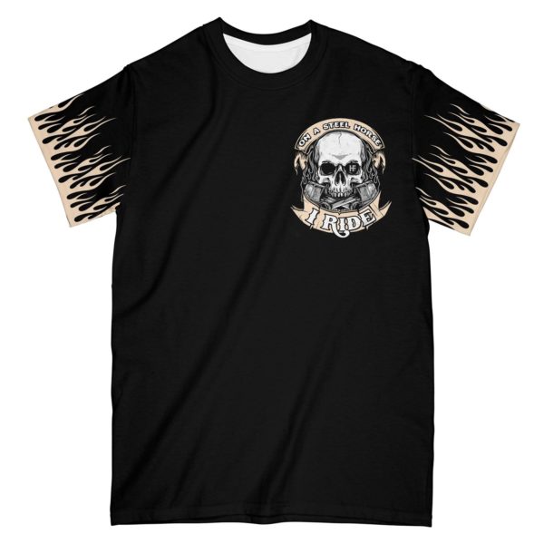 on a steel horse i ride skull motorcycle shirt, motorcycle riding all over t-shirt