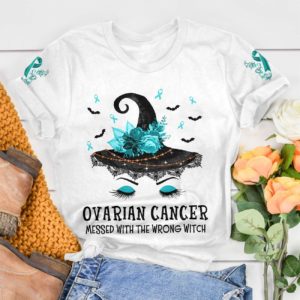 ovarian cancer messed with wrong witch all over t-shirt