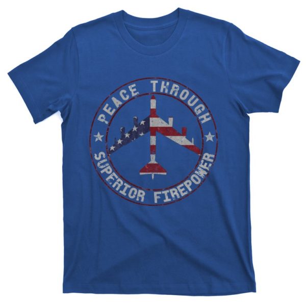 peace through superior firepower b 52 stratofortress design t-shirt