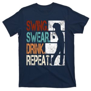 swing swear drink repeat t-shirt