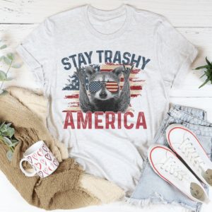 stay trashy america t-shirt