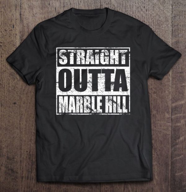straight outta marble hill shirt for marble hill pride tee shirt
