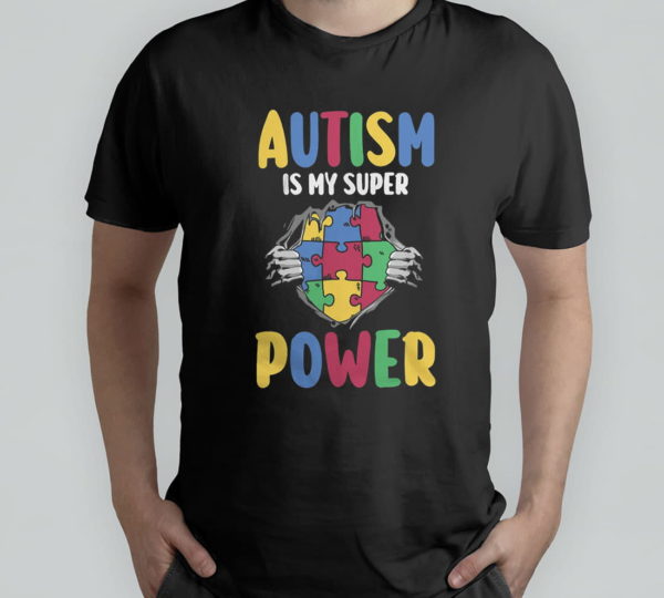 autism is my superpower autistic autism awareness t-shirt