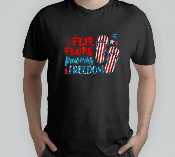 flip flops fireworks and freedom 4th of july t-shirt