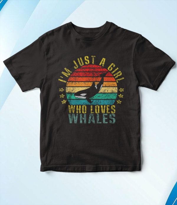 i'm just a girl who loves whales t-shirt