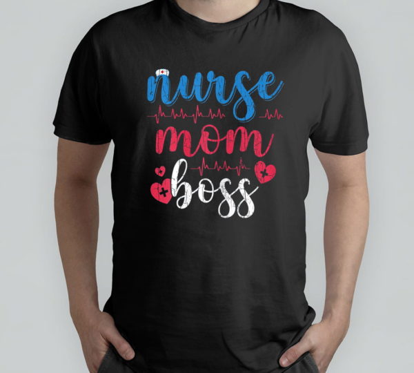 nurse mom boss funny nurses week nursing assistant graphic t-shirt