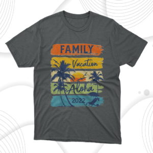aloha hawaii hawaiian vacation 2022 matching family t-shirt