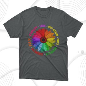 kindness peace equality love inclusion hope diversity t-shirt