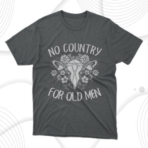 no country for old men uterus feminist women rights t-shirt