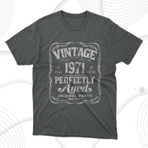 vintage born in 1971 classic legend's birthday t-shirt