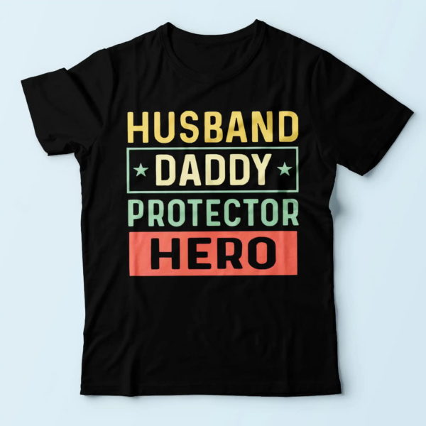 t-shirt for dad, husband daddy protector hero, great gifts for dad t shirt