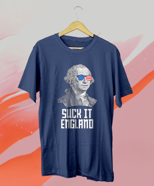 4th of july suck it england washington in patriotic shade t-shirt