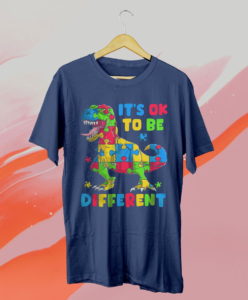 autism dino t-rex it?s ok to be different t-shirt