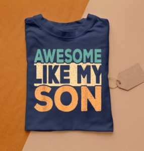 awesome like my son t-shirt