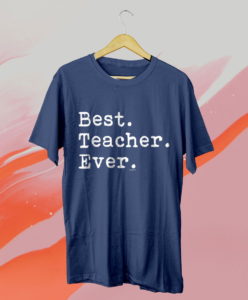 best teacher ever t-shirt