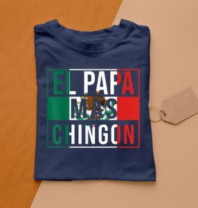 el papa mas chingon t-shirt