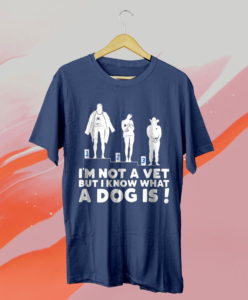 i'm not a vet but i know what a dog is unisex t-shirt