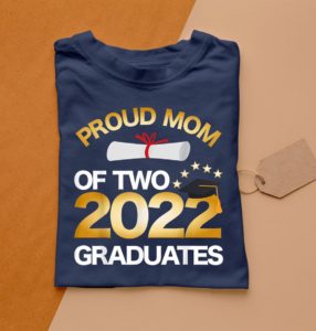 proud mom of two 2022 graduates twin mama senior graduation t-shirt