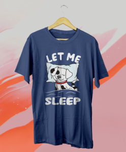 sleeping dalmatian dog need more sleep let me sleep t-shirt