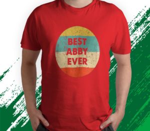 best abby ever t-shirt