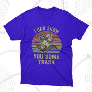 i can show you some trash funny vintage racoon unisex t-shirt
