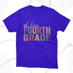students teacher oh hey 4th fourth grade t-shirt