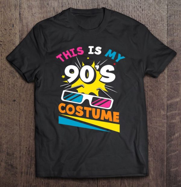 this is my 90's costume retro funny 1990s party outfit 90's tee shirt