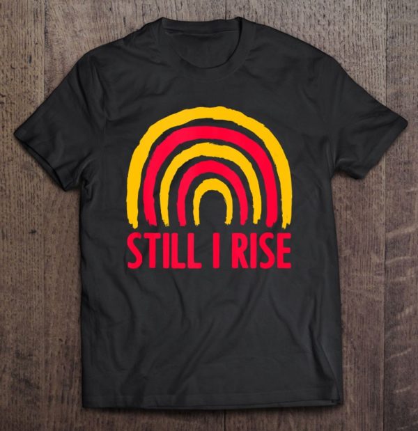vintage i still rise equality for feminist advocate tee shirt