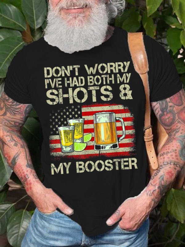 dont worry ive had both my shots and booster funny vaccine t shirt lo8m5