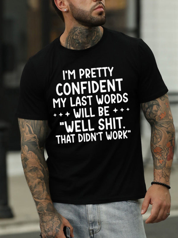 i am confident my last words will be well shit t shirt 0idv5