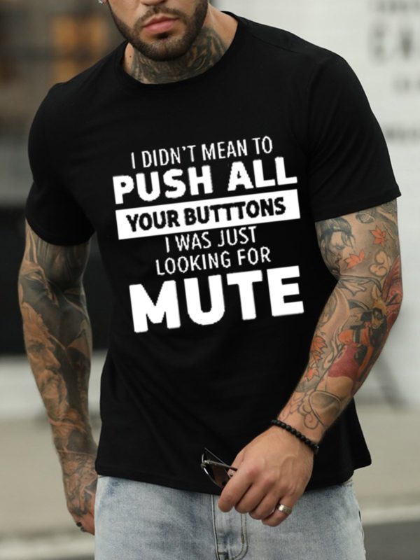 i didnt mean to push all your buttons t shirt k4p4l