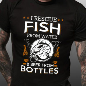 i rescue fish from water 26 beer from bottles t shirt o0tnP