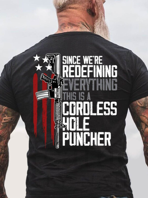 since we are redefining everything this is a cordless hole puncher back t shirt pwryk