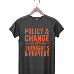 t shirt black anti gun policy 26 change not thoughts 26 prayers wear orange yuWnp