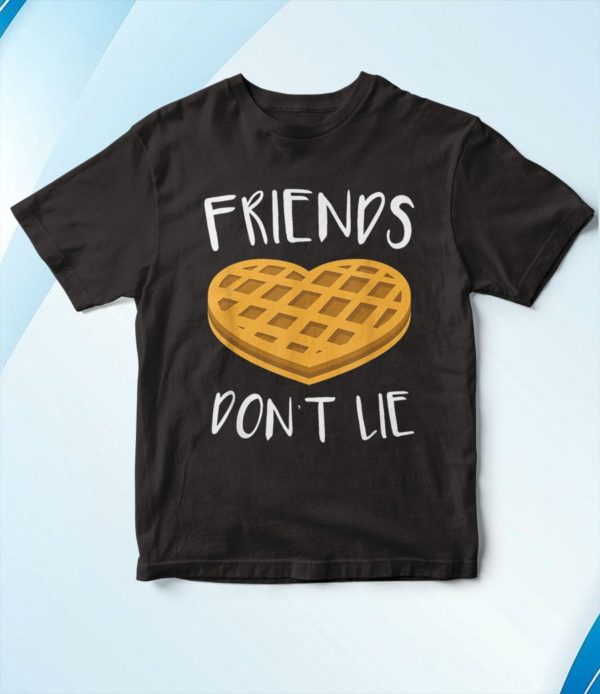 t shirt black friends dont lie t shirt funny waffle 1ctsn