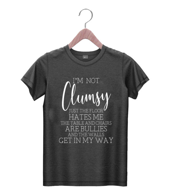 t shirt black im not clumsy funny sayings sarcastic 2mn08