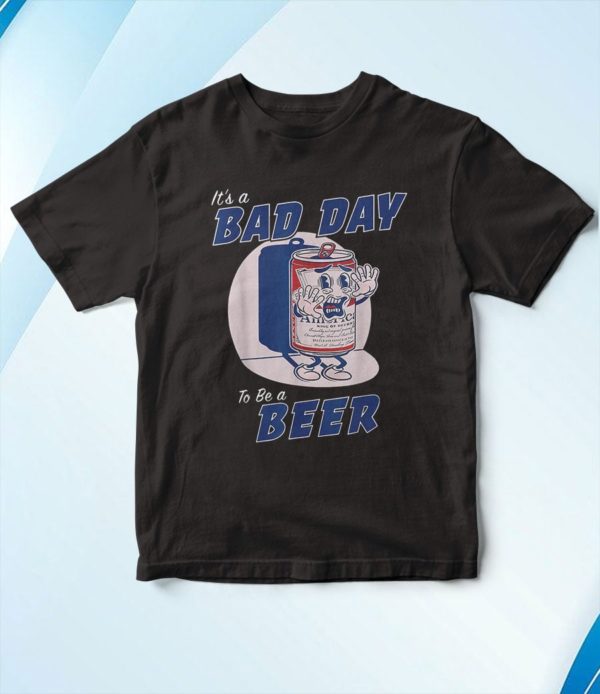 t shirt black its a bad day to be a beer funny drinking beer jix7q