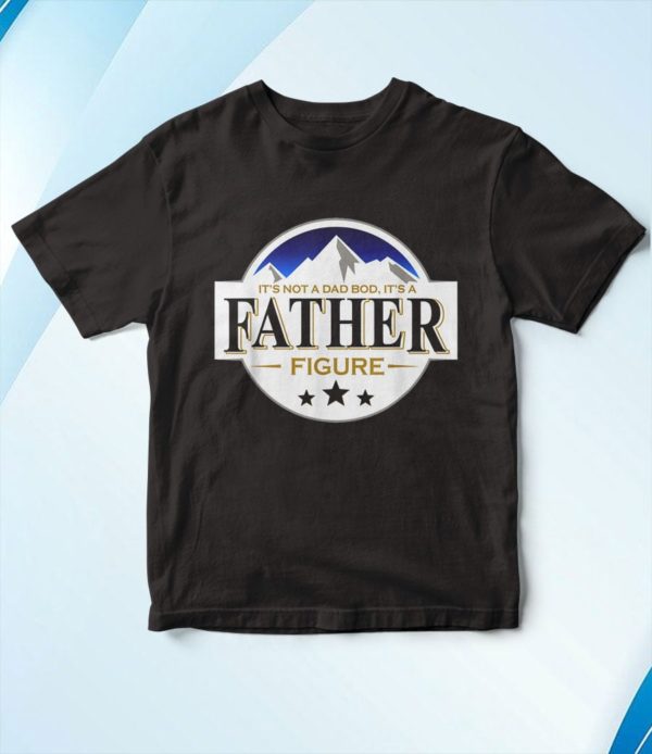 t shirt black its not a dad bod its a father funny mountain beer lovers yjbkf